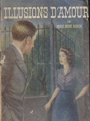 Illusions d'amour. Roman inédit. Vers 1950.