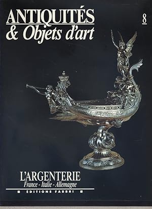 Seller image for L'argenterie. France - Italie - Allemagne. for sale by Librairie Et Ctera (et caetera) - Sophie Rosire