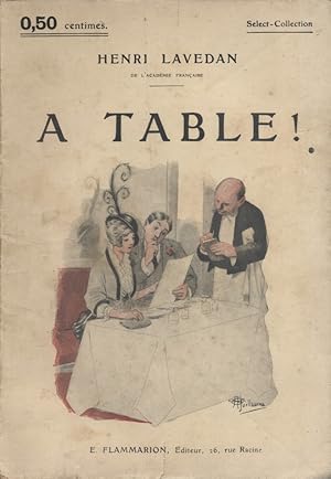 Bild des Verkufers fr A table! Roman. zum Verkauf von Librairie Et Ctera (et caetera) - Sophie Rosire