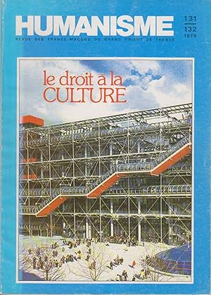 Humanisme N° 131/132. Revue des francs-maçons du Grand Orient de France. Dossier "Le droit à la c...