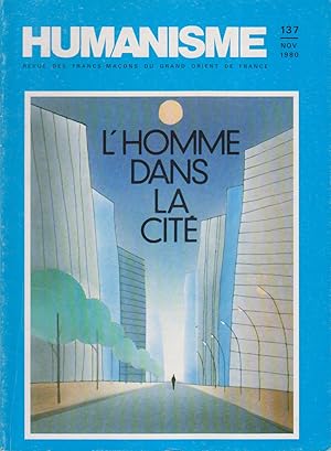 Seller image for Humanisme N 137. Revue des francs-maons du Grand Orient de France. Dossier "L'Homme dans la cit". Novembre 1980. for sale by Librairie Et Ctera (et caetera) - Sophie Rosire