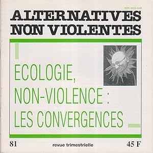 Alternatives non-violentes N° 81. Revue trimestrielle. Ecologie, non-violence : les convergences....