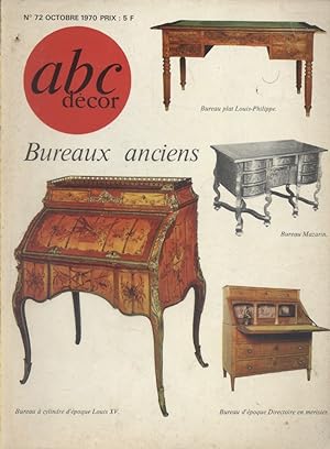 ABC Décor N° 72. Bureaux anciens : Louis-Philippe - Mazarin - Louis XV - Directoire. Octobre 1970.