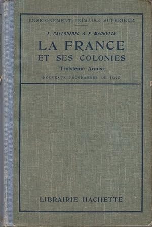 Seller image for La France et ses colonies. Nouvelle dition conforme aux programmes de 1920. Enseignement primaire suprieur, troisime anne. for sale by Librairie Et Ctera (et caetera) - Sophie Rosire