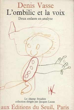 Seller image for L'ombilic et la voix. Deux enfants en analyse. for sale by Librairie Et Ctera (et caetera) - Sophie Rosire