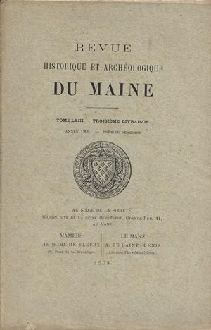 Revue historique et archéologique du Maine. Tome LXIII. Troisième livraison. Premier semestre.