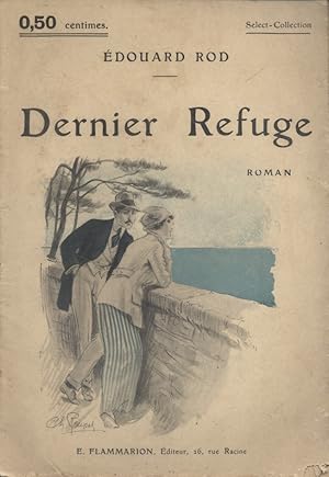 Dernier refuge. Roman. Vers 1925.