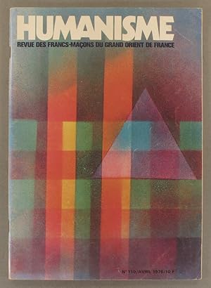 Humanisme N° 110. Revue du Grand Orient de France. Avril 1976.