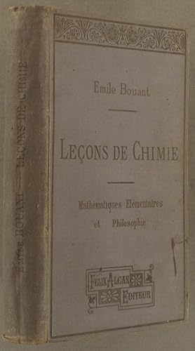 Seller image for Leons de chimie. Mathmatiques lmentaires et Philosophie. for sale by Librairie Et Ctera (et caetera) - Sophie Rosire