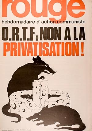 Rouge N° 258. Hebdomadaire d'action communiste. O.R.T.F. : Non à la privatisation! 28 juin 1974.