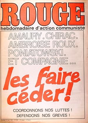 Rouge N° 306. Hebdomadaire d'action communiste. Amaury - Chirac - Ambroise Roux - Poniatowski et ...