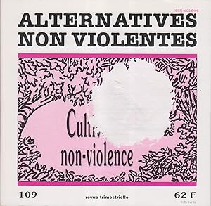 Alternatives non-violentes N° 109. Revue trimestrielle. Cultiver la non-violence. Hiver 1998-1999.