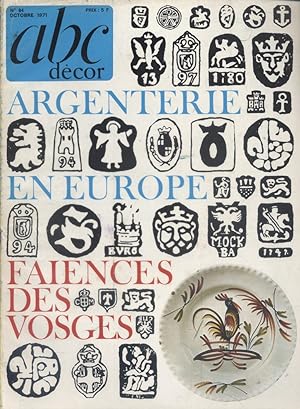 ABC Décor N° 84. Argenterie en Europe - Faïences des Vosges - Les poinçons européens du 16e au 19...