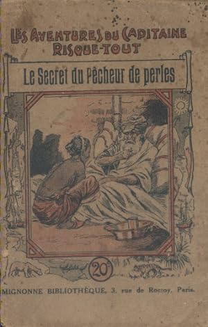Seller image for Le secret du pcheur de perles. Les aventures du Capitaine Risque-Tout. Vers 1917. for sale by Librairie Et Ctera (et caetera) - Sophie Rosire