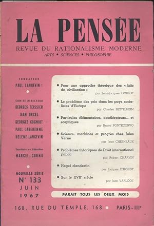 La pensée. Revue du rationalisme moderne N° 133. Jean-Jacques Goblot - Charles Bettelheim - Bruno...