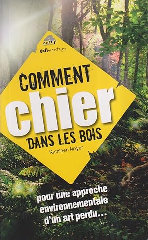 Comment chier dans les bois. Pour une approche environnementale d'un art perdu.