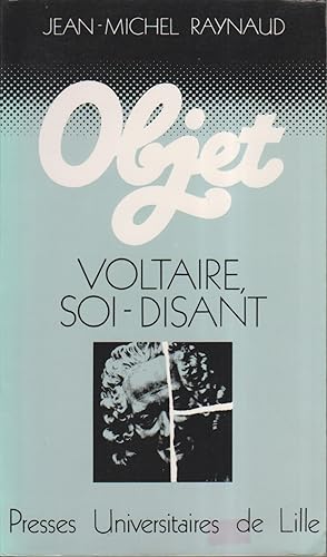 Bild des Verkufers fr Voltaire, soi-disant. zum Verkauf von Librairie Et Ctera (et caetera) - Sophie Rosire