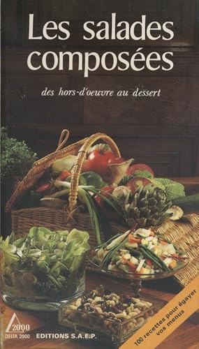 Les salades composées, des hors d'oeuvre au dessert.