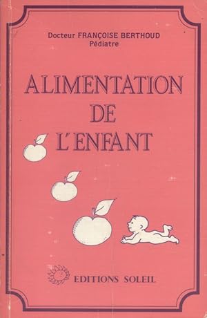 Bild des Verkufers fr Alimentation de l'enfant. zum Verkauf von Librairie Et Ctera (et caetera) - Sophie Rosire