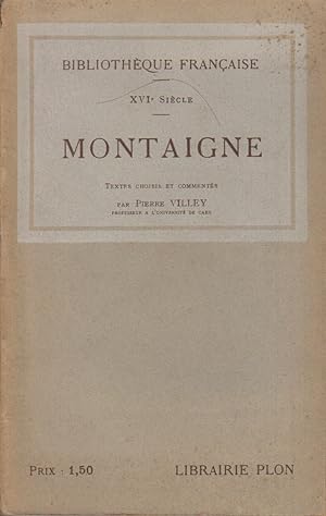 Image du vendeur pour Montaigne. Textes choisis et comments par Pierre Villey. mis en vente par Librairie Et Ctera (et caetera) - Sophie Rosire