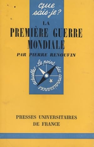 La première guerre mondiale.