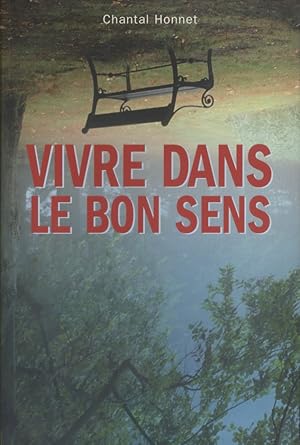 Vivre dans le bon sens.