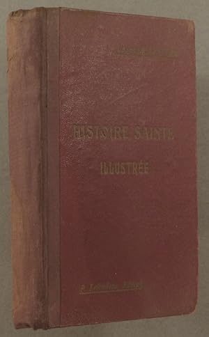 Seller image for Histoire sainte illustre. for sale by Librairie Et Ctera (et caetera) - Sophie Rosire