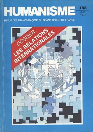 Humanisme N° 198. Revue des francs-maçons du Grand Orient de France. Dossier : Les relations inte...
