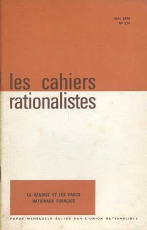 Les cahiers rationalistes N° 274 : La Vanoise et les parcs nationaux français. Mai 1970.