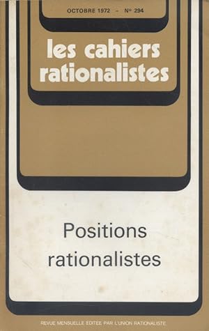 Les cahiers rationalistes N° 294 : Positions rationalistes. Octobre 1972.