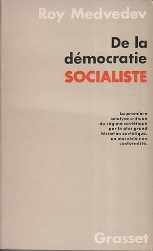 De la démocratie socialiste. La première analyse critique du régime soviétique par le plus grand ...