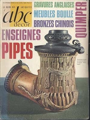 ABC Décor N° 42. Gravures anglaises - Meubles Boulle -Bronze chinois - Enseignes - Pipes Avril 1...