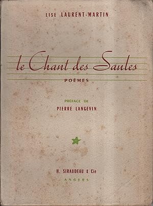 Le chant des saules. Poèmes. Envoi de l'auteur.