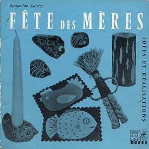 Seller image for Fte des mres. Ides et ralisations. for sale by Librairie Et Ctera (et caetera) - Sophie Rosire