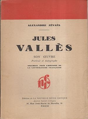 Jules Vallès, son oeuvre.