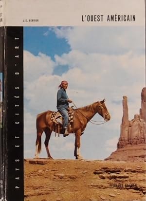 L'Ouest américain. Textes et photographies par J.-C. Berrier.