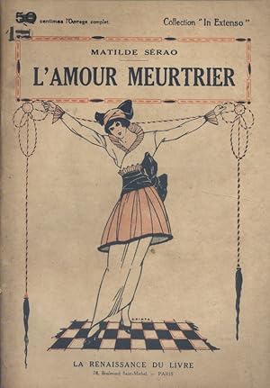 L'amour meurtrier. Roman. Vers 1920.