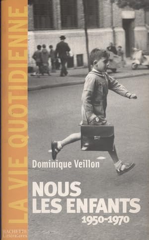 Imagen del vendedor de Nous les enfants. 1950-1970. a la venta por Librairie Et Ctera (et caetera) - Sophie Rosire