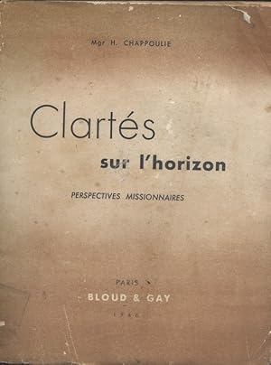 Seller image for Clarts sur l'horizon. Perspectives missionnaires. for sale by Librairie Et Ctera (et caetera) - Sophie Rosire