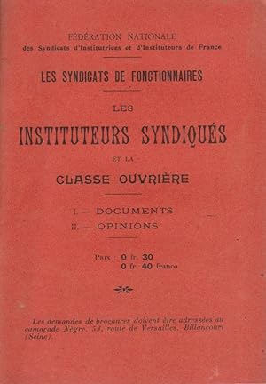 Les instituteurs syndiqués et la classe ouvrière. Les syndicats de fonctionnaires. Vers 1907.