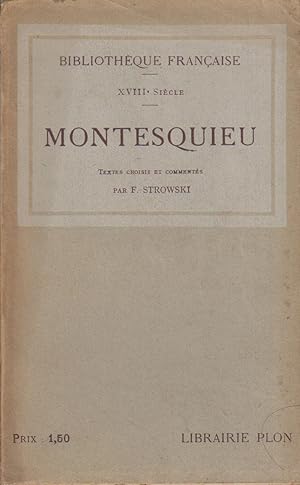 Montesquieu. Textes choisis et commentés par Fortunat Strowski. Envoi de Fortunat Strowski à Geor...