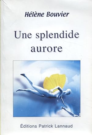 Bild des Verkufers fr Une splendide aurore. zum Verkauf von Librairie Et Ctera (et caetera) - Sophie Rosire