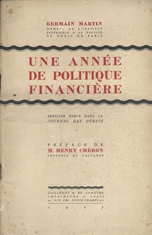 Imagen del vendedor de Une anne de politique financire. Articles parus dans le journal des dbats. a la venta por Librairie Et Ctera (et caetera) - Sophie Rosire