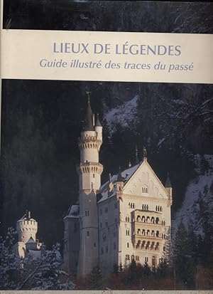 Seller image for Lieux de lgendes. Un guide illustr des traces du pass. for sale by Librairie Et Ctera (et caetera) - Sophie Rosire