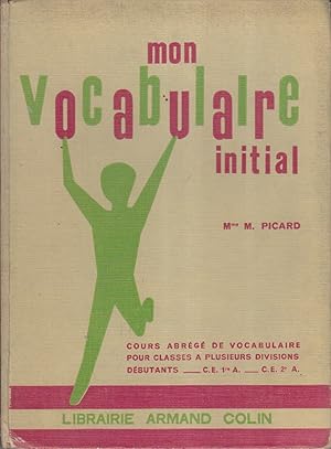 Seller image for Mon vocabulaire initial. Cours abrg de vocabulaire pour classes  plusieurs divisions. CE1-CE2. for sale by Librairie Et Ctera (et caetera) - Sophie Rosire