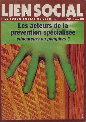 Imagen del vendedor de Lien social. "Le forum social du jeudi" N 427. Les acteurs de la prvention spcialise :ducateurs ou pompiers? 29 janvier 1998. a la venta por Librairie Et Ctera (et caetera) - Sophie Rosire