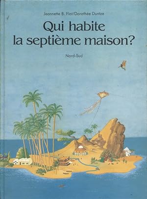 Image du vendeur pour Qui habite la septime maison ? mis en vente par Librairie Et Ctera (et caetera) - Sophie Rosire