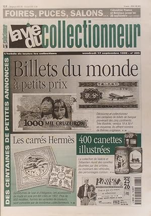 La vie du collectionneur. N° 285. Billets du monde - Les carrés Hermès - 400 canettes illustrées...