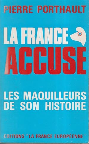 Seller image for La France accuse - Les maquilleurs de son histoire. Vers 1970. for sale by Librairie Et Ctera (et caetera) - Sophie Rosire