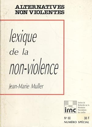 Lexique de la non-violence. Alternatives non violentes. N°68. Numéro spécial.